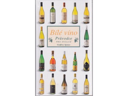 Bílé víno - průvodce pro znalce