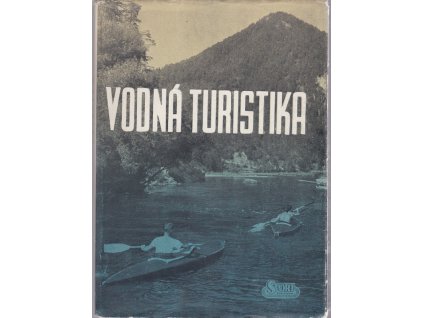 Vodná turistika - výcvik na turistických plavidlách