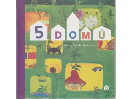 5 domů, Marta Jirousová Veselá, 2016