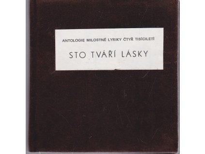 Sto tváří lásky - Antologie milostné lyriky čtyř tisíciletí, Ivan Sviták, 1968