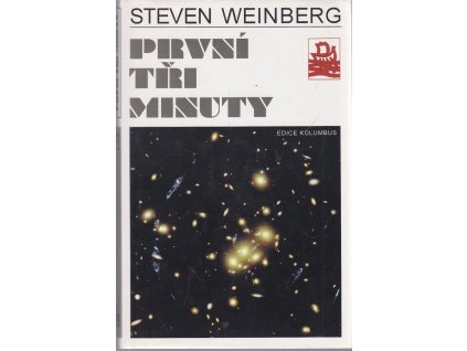 První tři minuty - moderní pohled na počátek vesmíru, Steven Weinberg, 1998