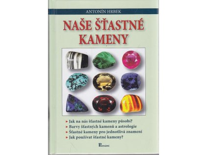 Naše šťastné kameny, Antonín Hrbek, 2013