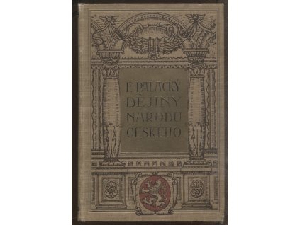 Dějiny národu českého v Čechách a v Moravě, František Palacký, 1921