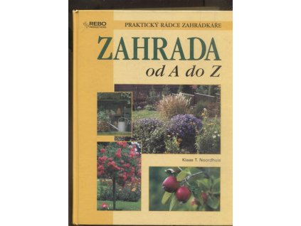 Zahrada od A do Z, Klaas T Noordhuis, 2008