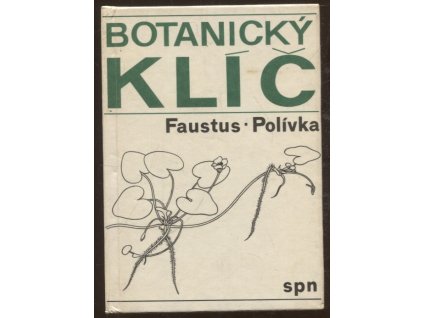 Botanický klíč - Klíč k určování 1000 nejdůležitějších cévnatých rostlin, Luděk Faustus, 1976