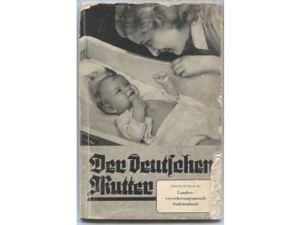 Deutschen Mutter - Überreicht durch die Landes-versicherungsanstalt Sudetenland, Hans Sylvester Stürgh, 1941