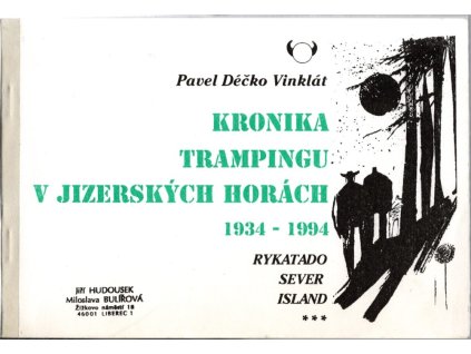 Kronika trampingu v Jizerských horách 1934-1994, Pavel D. Vinklát, 1994