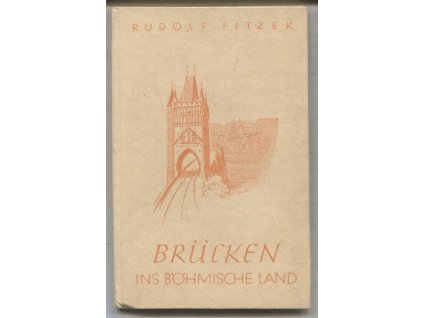 Brücken ins Böhmische Land, Rudolf Fitzek, 1942