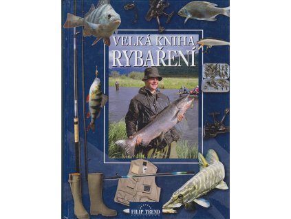 Velká kniha rybaření, Georges Cortay, 2004