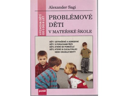 Problémové děti v mateřské škole, Alexander Sagi, 1995