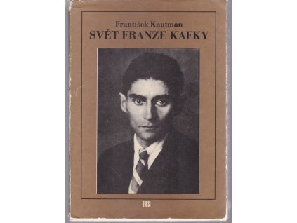 Svět Franze Kafky, František Kautman, 1990