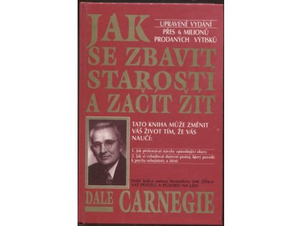 Jak se zbavit starostí a začít žít, Dale Carnegie, 1993