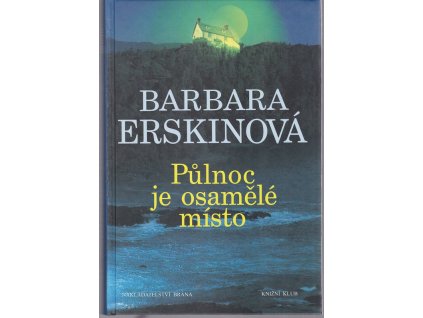 Půlnoc je osamělé místo, Barbara Erskine, 2002