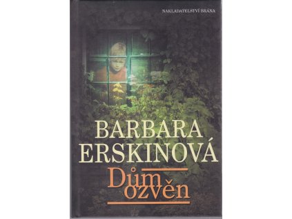 Dům ozvěn, Barbara Erskine, 2003