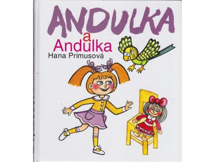 Andulka a Andulka, Hana Primusová, 2014