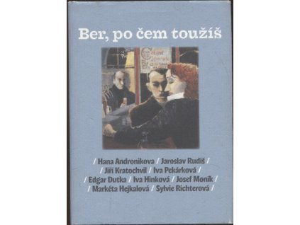 Ber, po čem toužíš, 2006