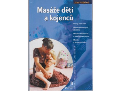 Masáže dětí a kojenců, Jana Hašplová, 2009