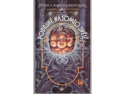 Podruhé na tomto světě : Vzpomínky dětí, které zemřely a znovu se narodily, Peter Harrison, 1992