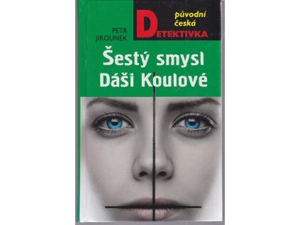 Šestý smysl Dáši Koulové, Petr Jirounek, 2017