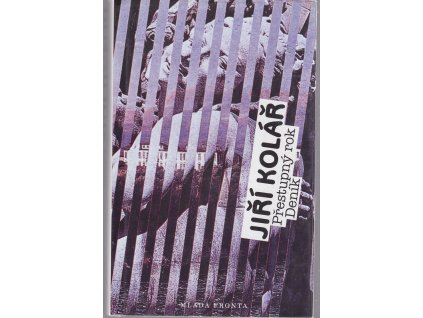 Přestupný rok : deník, Jiří Kolář, 1996