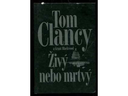Živý nebo mrtvý, Tom Clancy, 2011
