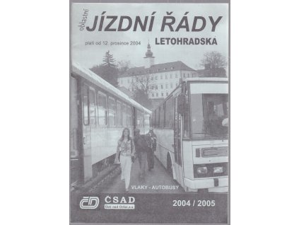 Oblastní jízdní řády Letohradska 2004/2005 : Vlaky, autobusy – platí od 12. prosince 2004, 2004