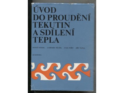 Úvod do proudění tekutin a sdílení tepla - Učebnice pro vys. školy chemickotechnologické