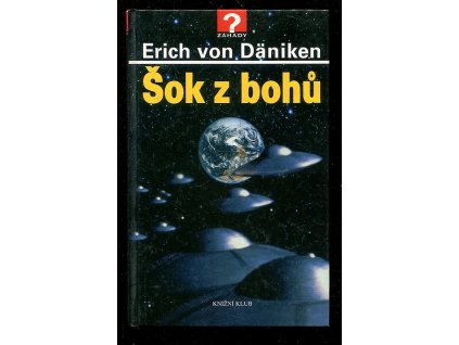 Šok z bohů, Erich von Däniken, 2007