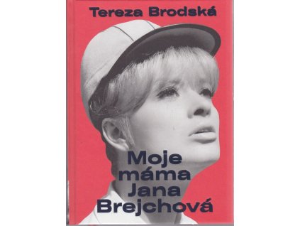 Moje máma Jana Brajchová