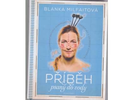 Příběh psaný do vody, Blanka Milfaitová, 2016