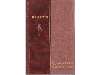 Čechův příchod : Griselda, Julius Zeyer, 1902