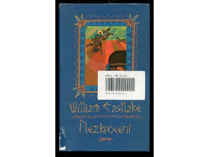 Nezkrocení, William Eastlake, 2002
