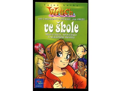 WITCH – 100 čarodějných způsobů, jak přežít ve škole mezi učiteli, spolužáky a nejlepšími přáteli, Marco Bosco, 2003