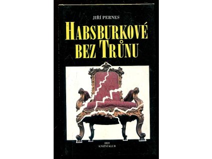 Habsburkové bez trůnu, Jiří Pernes, 1995