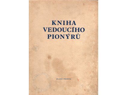 Kniha vedoucího pionýrů, Břetislav Hofbauer, 1952