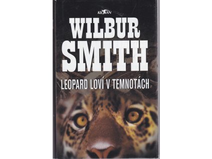 Leopard loví v temnotách, Wilbur A Smith, 2002