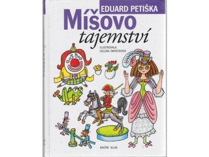 Míšovo tajemství, Eduard Petiška, 2008