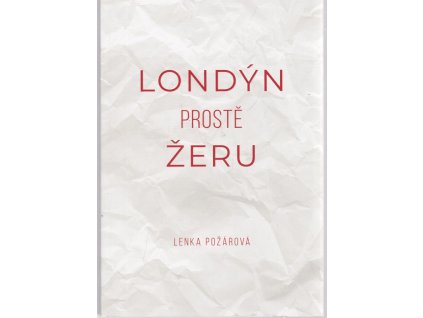 Londýn prostě žeru, Lenka Požárová, 2020