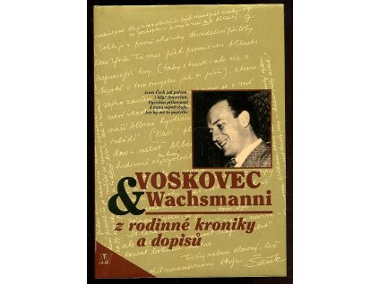 Voskovec & Wachsmanni, z rodinné kroniky a dopisů, Jiří Voskovec, 1996