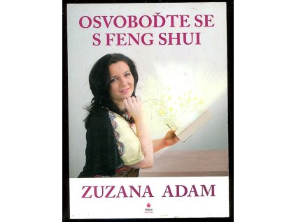 Osvoboďte se s Feng Shui, Zuzana Adam, 2015