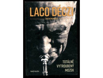 245055 laco deczi totalne vytroubeny mozek zivotni rozhovor