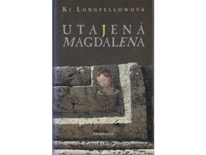 Utajená Magdalena, Ki Longfellow, 2007