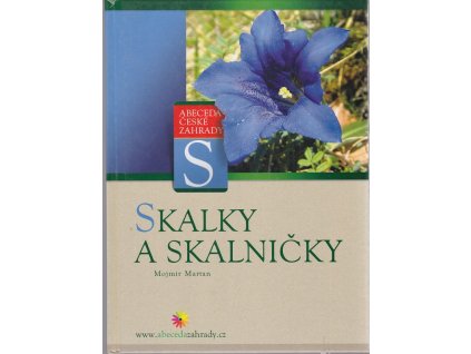 Skalky a skalničky, Mojmír Martan, 2005