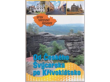 Od Českého Švýcarska po Křivoklátsko - Ottův turistický průvodce, 2010