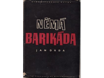 Němá barikáda, Jan Drda, 1956