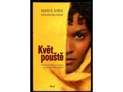 Květ pouště - podivuhodné putování somálské kočovnice, Waris Dirie, 2010