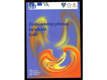 245355 centrum inovativniho vzdelavani 6 dil zodpovedny pristup ke zdravi