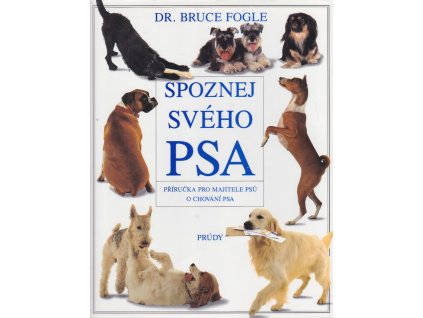 Spoznej svého psa, Bruce Fogle, 1993