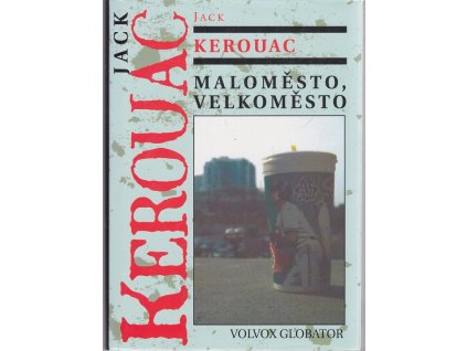 Maloměsto, velkoměsto, Jack Kerouac, 2002