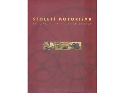 Století motorismu : automobil v českých zemích, 2001